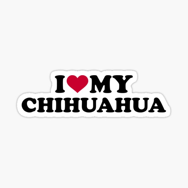 Item preview, I love my Chihuahua designed and sold by Designzz.