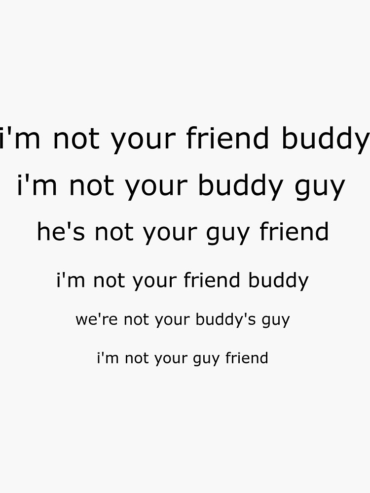 "South Park I'm not your buddy guy" Sticker by jimmynails Redbubble