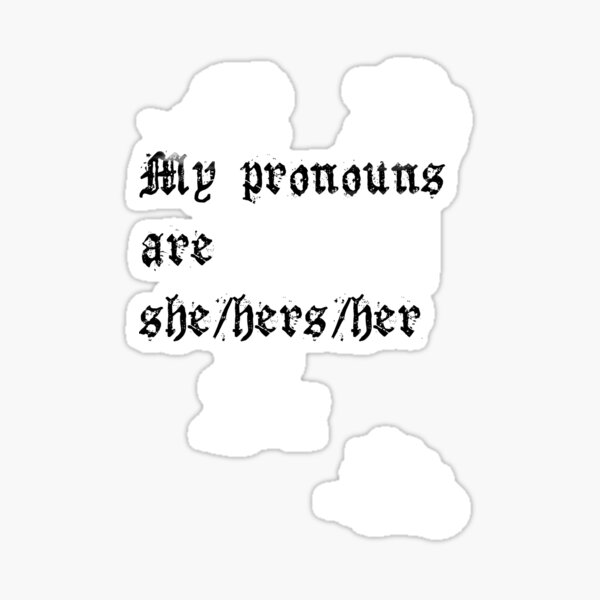 My Pronouns Are Shehersher Pronoun Shirt Sticker For Sale By Braincakedesign Redbubble 5140