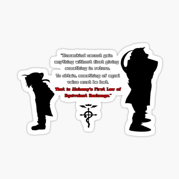 "Full Metal Alchemist Equivalent Exchange Quote" Sticker for Sale by