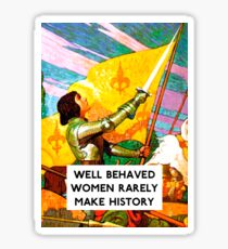 Well Behaved Women Sticker