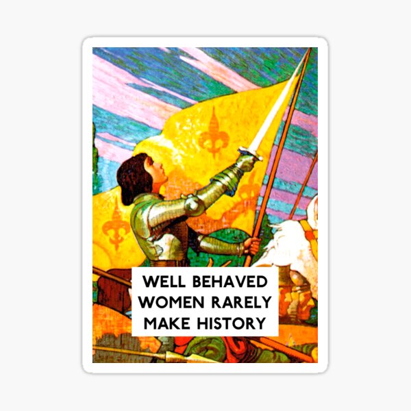 Well Behaved Women Sticker