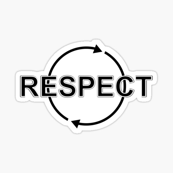 Respect Sticker For Sale By Almdrs Redbubble