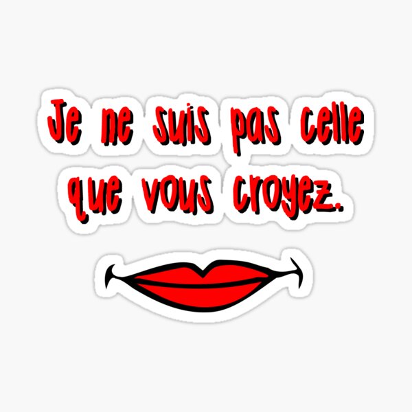Je ne suis pas celle que vous croyez Sticker