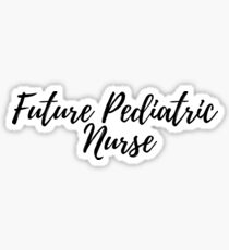 future pediatric nurse Sticker