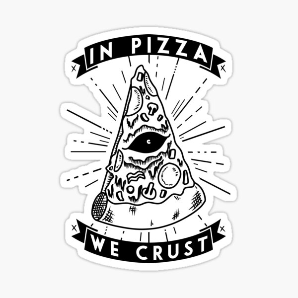 X In Pizza, We Crust X Sticker