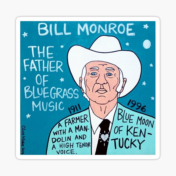 Bill Monroe Bluegrass Pop Folk Art Sticker
