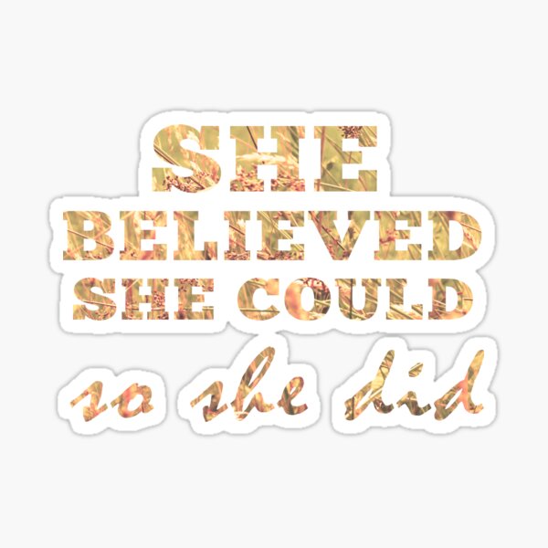 She Believed She Could Sticker