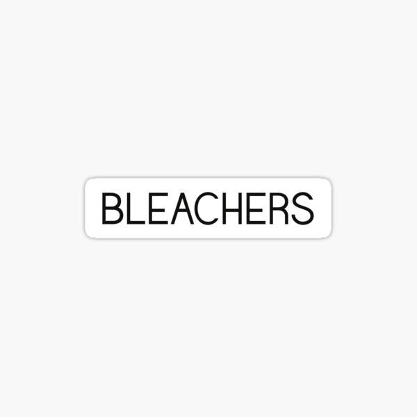 Bleachers Sticker By Jenncouture Redbubble