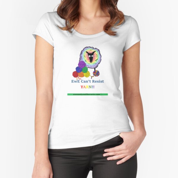 EwE Can't Resist Yarn! Fitted Scoop T-Shirt