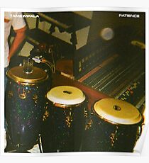 TAME IMPALA - PATIENCE Poster