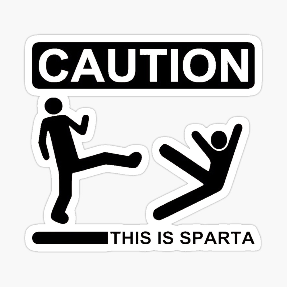 Funny Warning Sign Caution This Is Sparta Sticker Self Adhesive
