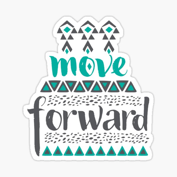 Move Forward Sticker