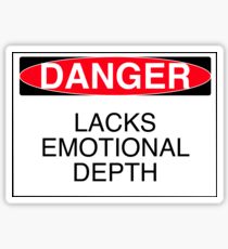 Lacks Emotional Depth Sticker