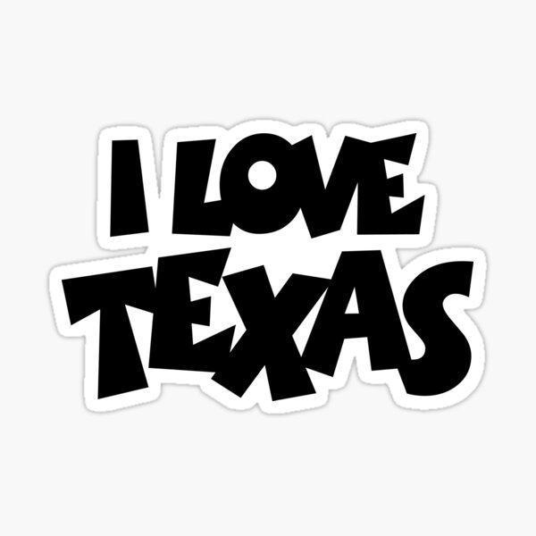 I love Texas Sticker