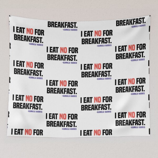 Item preview, Kamala Harris "I Eat No For Breakfast" designed and sold by itsmebecca.