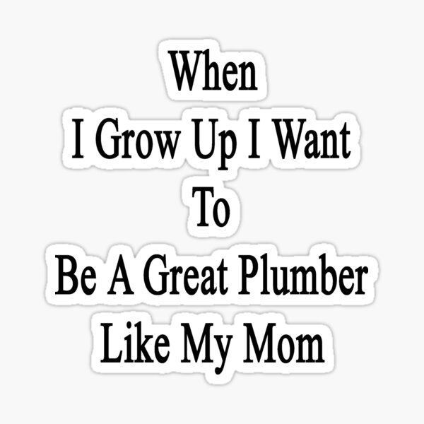 Details about   Pride Of A Plumber Mom Sticker Portrait 