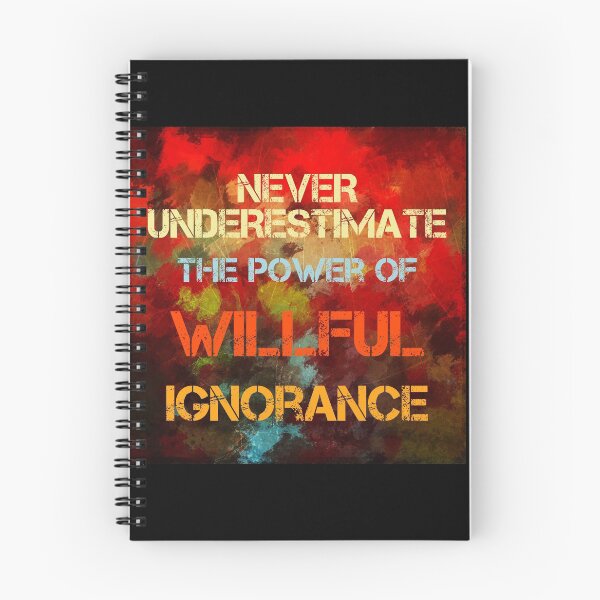 Item preview, Willful Ignorance designed and sold by ArthurDurkeeArt.