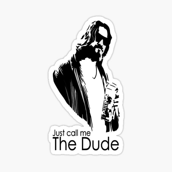 Item preview, Just Call Me "The Dude" designed and sold by Temorisse.