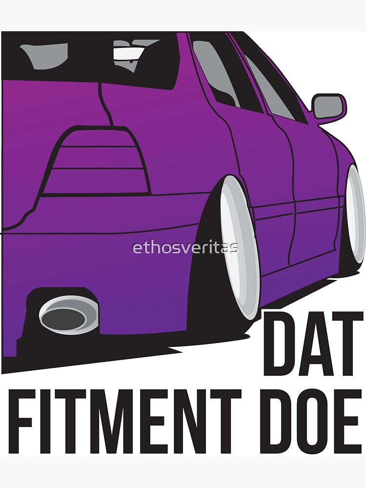 Dat Fitment Doe by ethosveritas