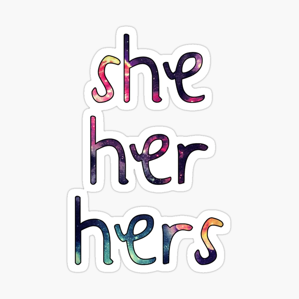 She/Her/Hers Pronouns w/ Galaxy Print