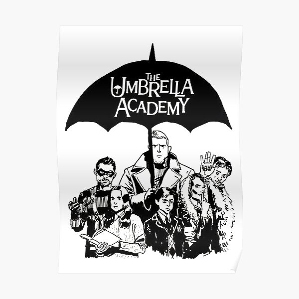 The Umbrella Academy Poster For Sale By Hildaaroyo Redbubble 