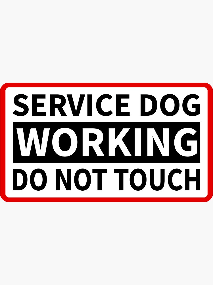 "Service Dog Working Please Do Not Touch" Sticker for Sale by