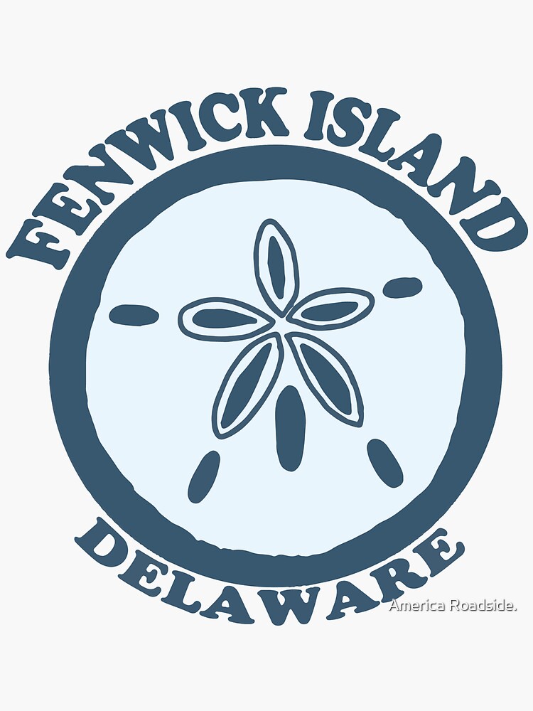 Fenwick Island - Delaware. Sticker for Sale by America Roadside.