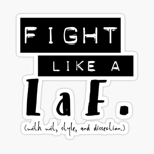 fight like a LaF. Sticker