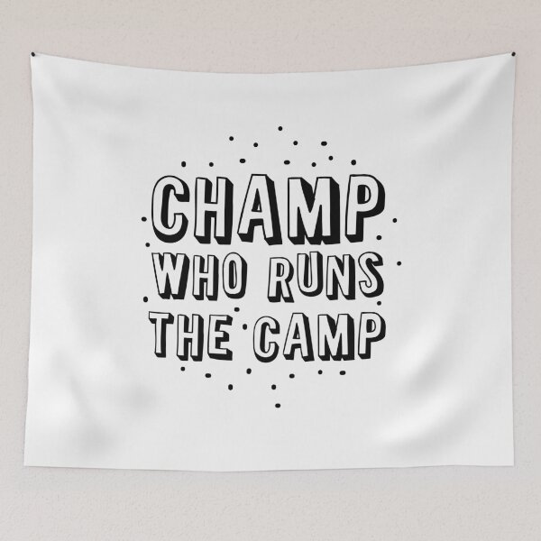 Item preview, Champ who runs the camp designed and sold by jazzydevil.