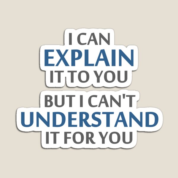 Item preview, Engineer's Motto Can't Understand It For You designed and sold by TheShirtYurt.
