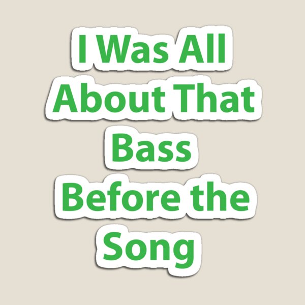 Item preview, All About That Bass designed and sold by CoppersMama.