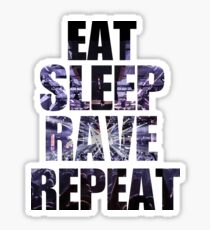 Eat Sleep Rave Wiederholen Sticker