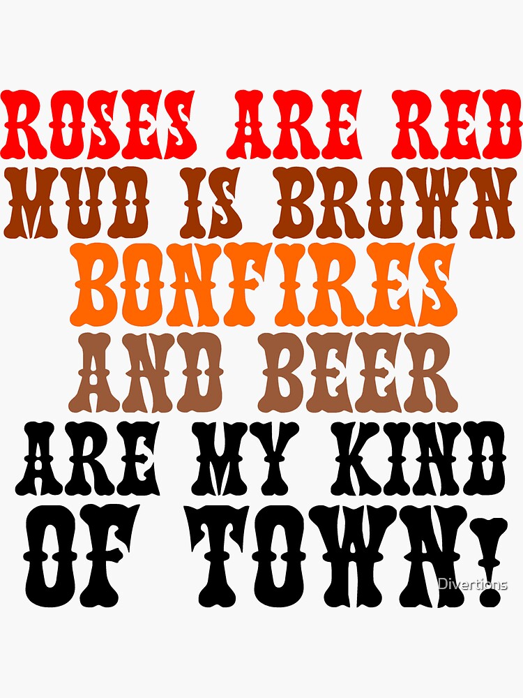 "ROSES ARE RED MUD IS BROWN" Sticker for Sale by Divertions Redbubble