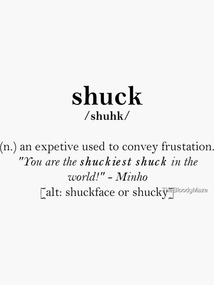 "Glader slang dictionary shuck" Sticker for Sale by TheBloodyMaze Redbubble