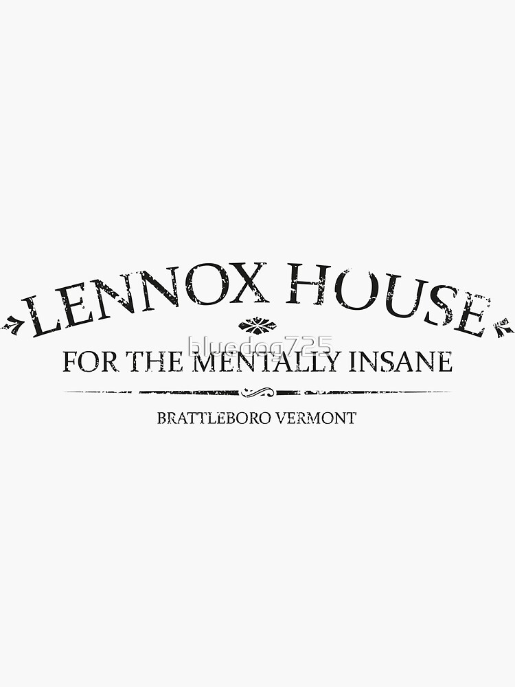 "Lennox House for the Mentally Insane Brattleboro, Vermont" Sticker