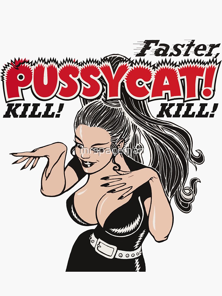 Faster Pussycat Kill Kill Sticker For Sale By Mrspaceman Redbubble 