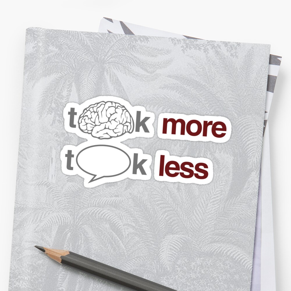 think-more-talk-less-sticker-by-squidyes-redbubble