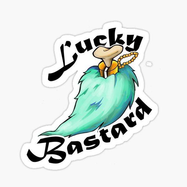 "Lucky Bastard" Sticker for Sale by p00p3 Redbubble