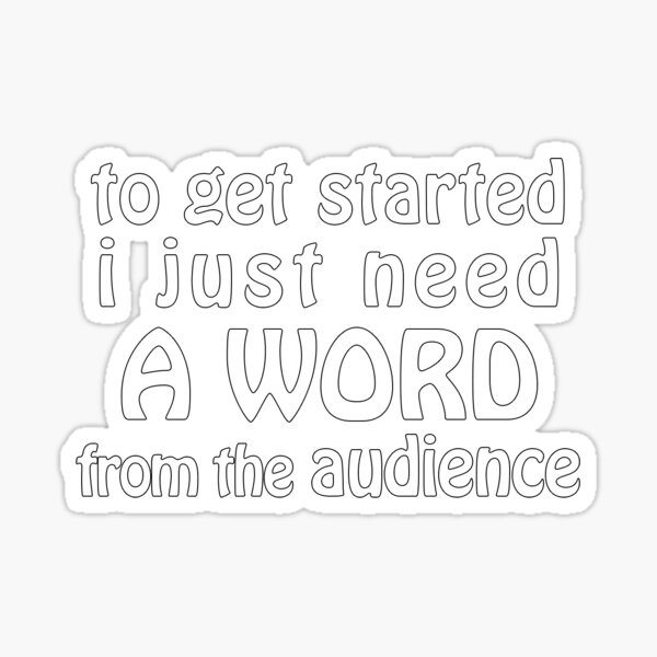 A Word from the Audience Sticker