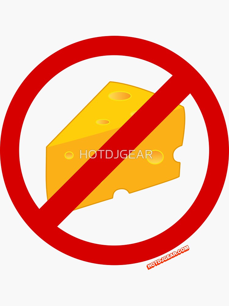 "No Cheese" Sticker for Sale by HOTDJGEAR Redbubble