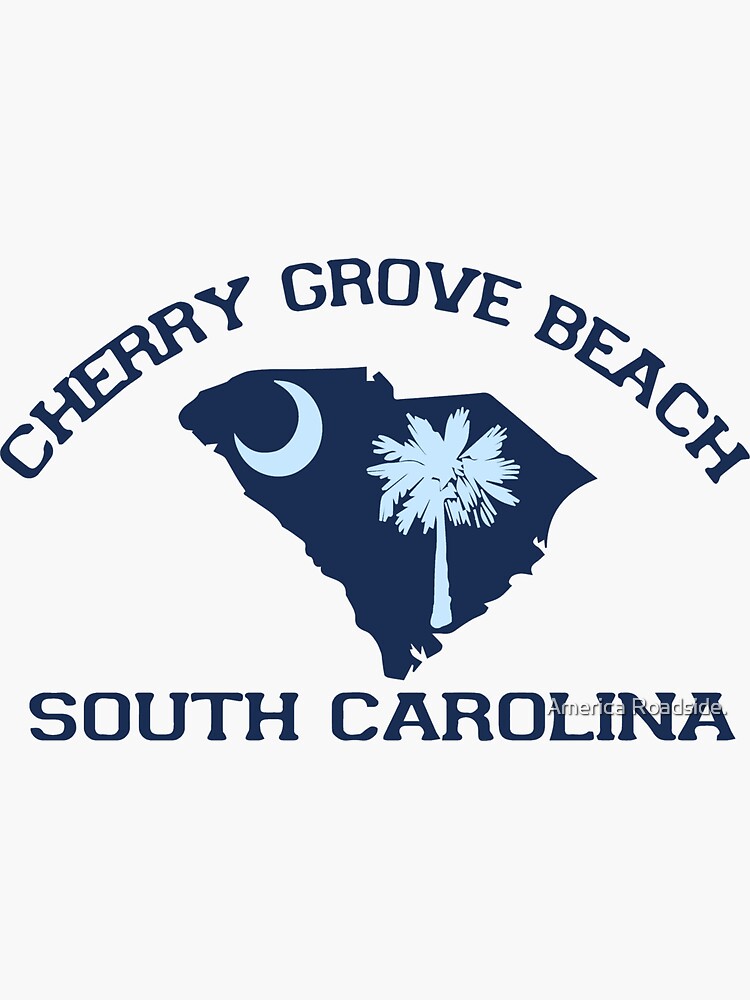"Cherry Grove South Carolina. " Sticker for Sale by ishore1 Redbubble
