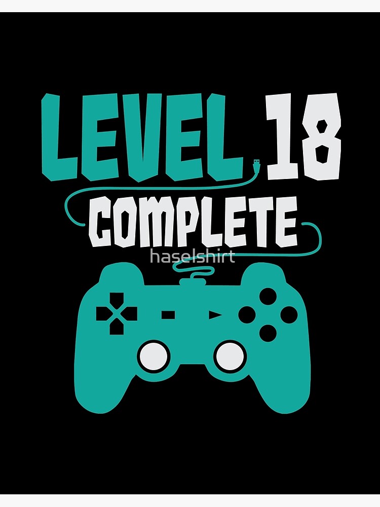 Gamer Shirt Level 18 Complete Gaming Birthday Gift Tee Art Board Print
