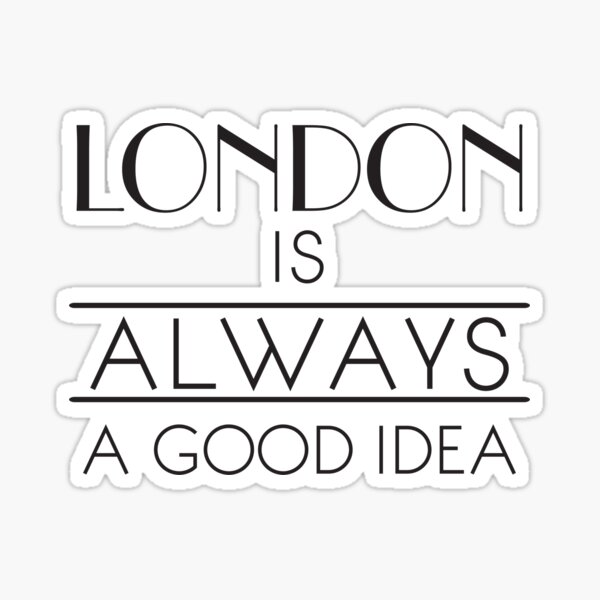 Item preview, London is ALWAYS a good idea designed and sold by funkingonuts.