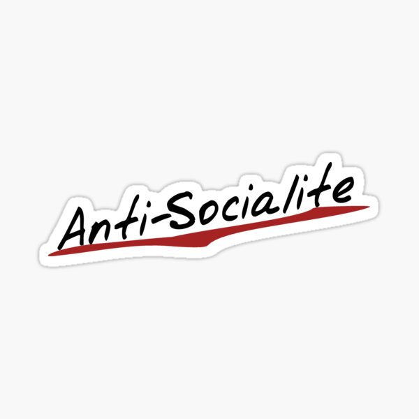 Item preview, Anti Socialite designed and sold by Boog Monst .