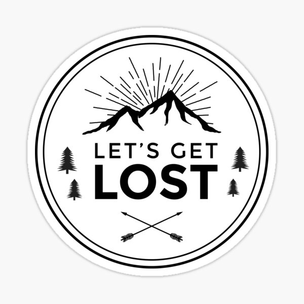 Lets get lost Sticker