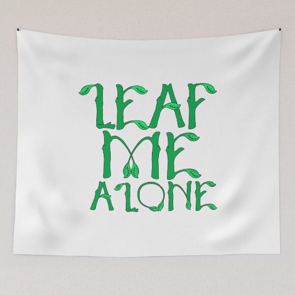 Item preview, Sarcastic Leaf Me Alone Leave Me Alone Introvert designed and sold by perfectpresents.