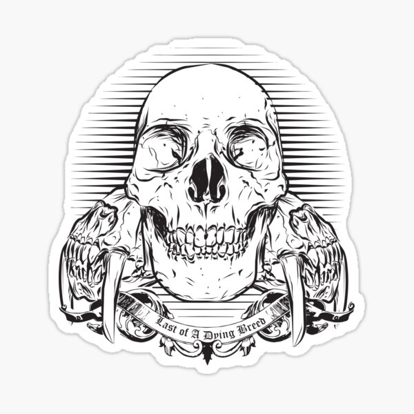 Last of a Dying Breed Sticker