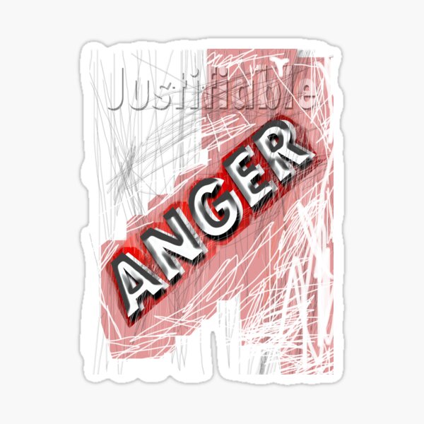 justifiable anger Sticker