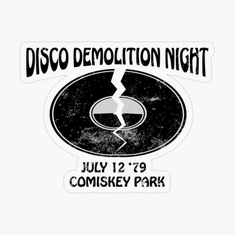 Disco Demolition Night  Poster for Sale by WoodburyLake